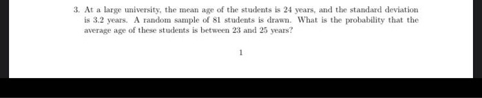 Solved 3. At a large university, the mean age of the | Chegg.com