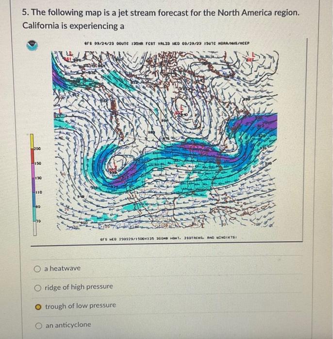 5. The following map is a jet stream forecast for the | Chegg.com