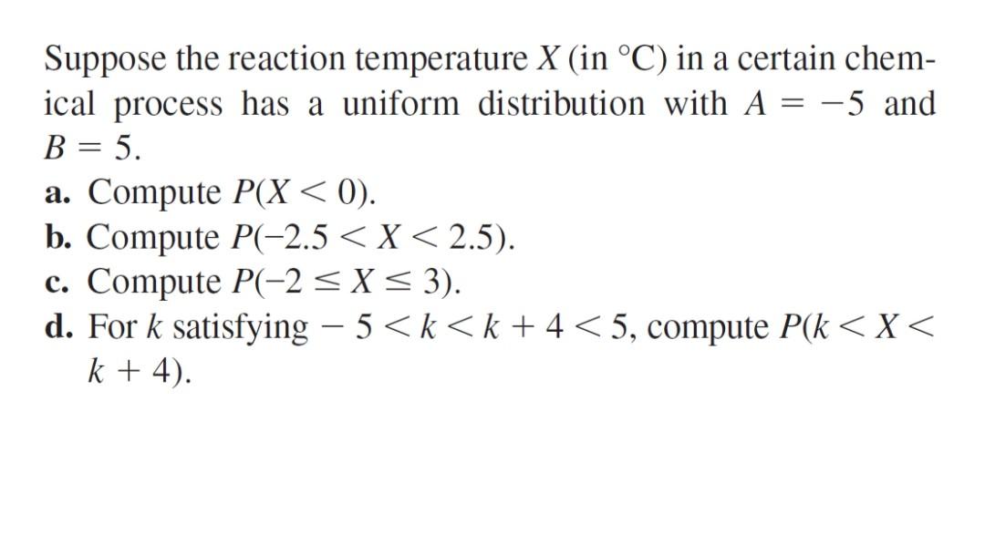 Solved Suppose The Reaction Temperature X In ∘c In A 3894