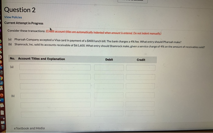 Question 2 View Policies Current Attempt In Progress Chegg Com