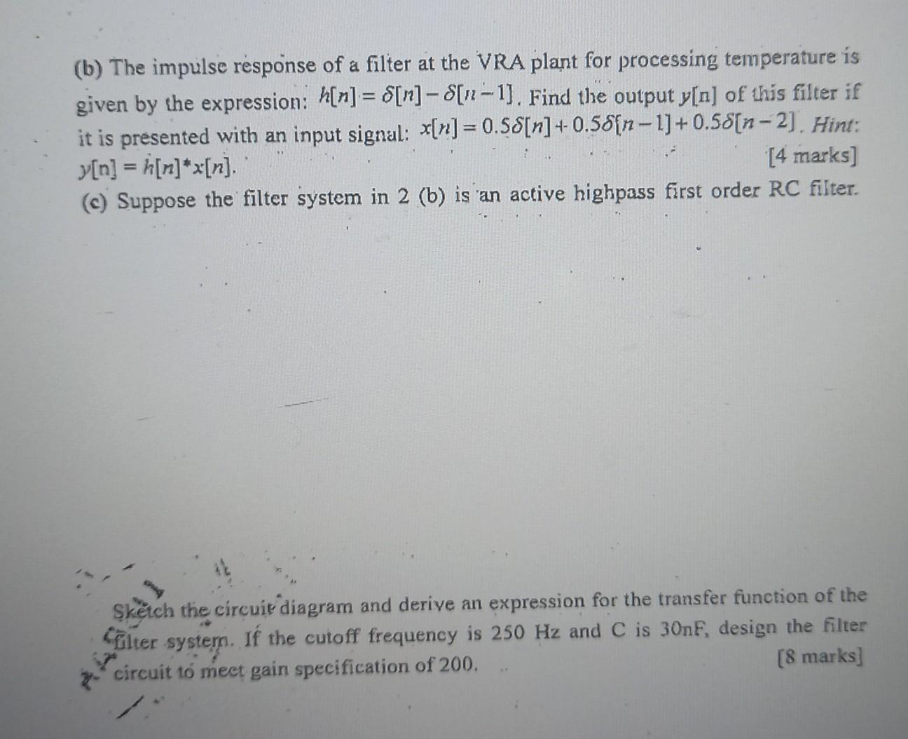 Solved (b) The impulse response of a filter at the VRA plant | Chegg.com