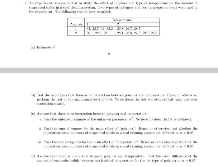 2. An experiment was conducted to study the effect of | Chegg.com