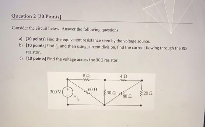 Solved Question 2 [30 Points) Consider the circuit below. | Chegg.com