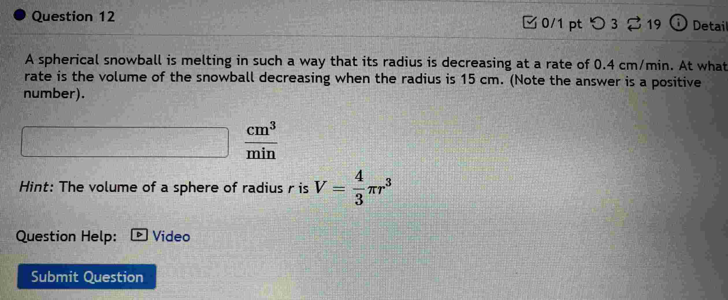 Solved Question 12A spherical snowball is melting in such a | Chegg.com