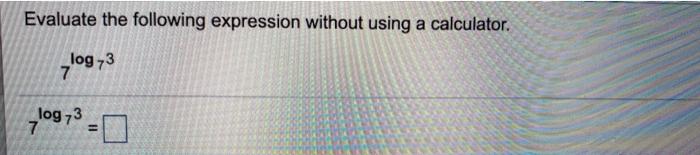 Solved Evaluate the following expression without using a | Chegg.com