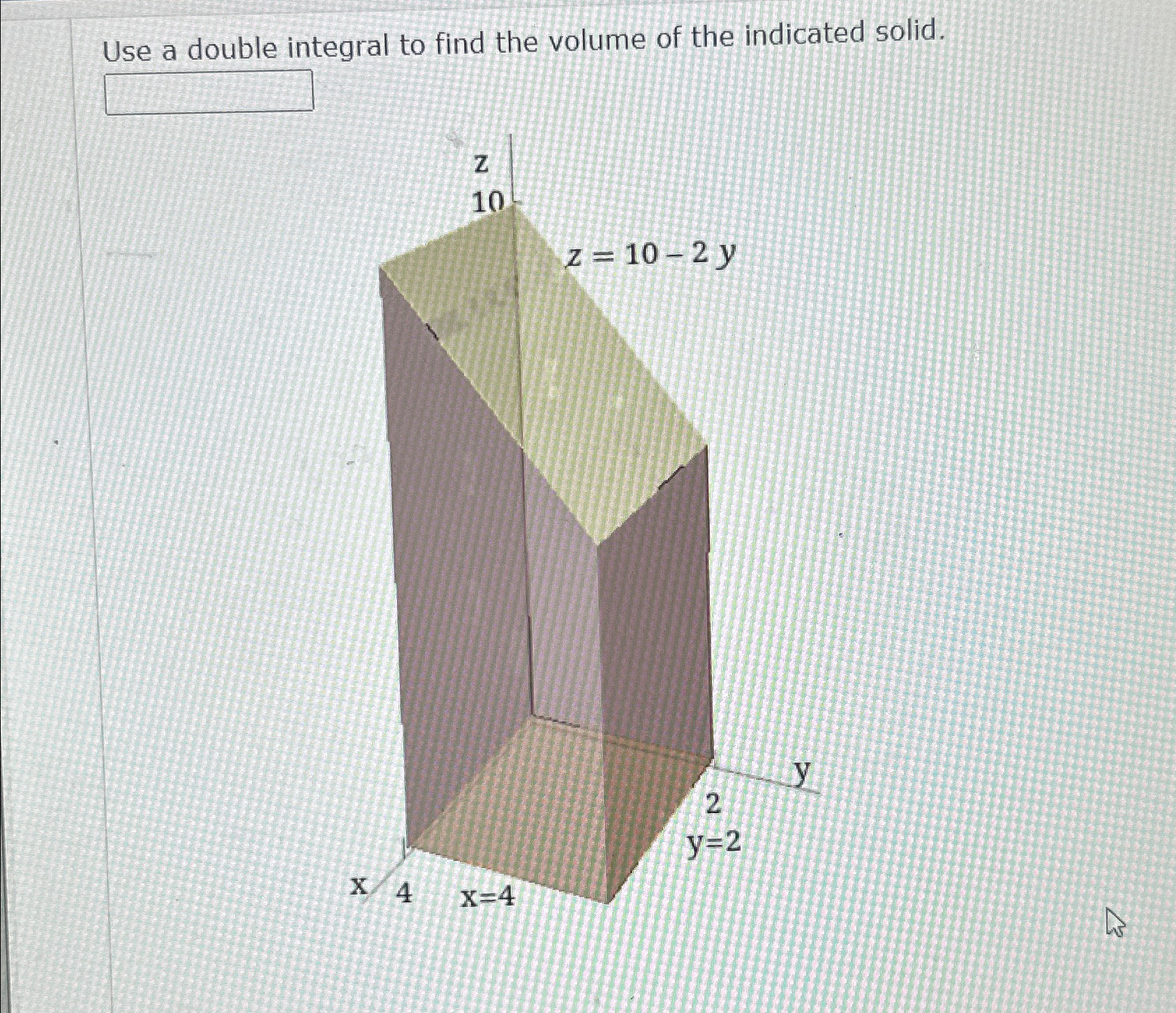 Solved Use a double integral to find the volume of the | Chegg.com