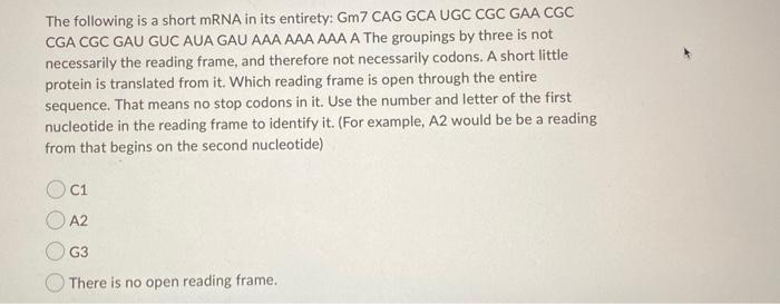 Solved The following is a short mRNA in its entirety: Gm7 | Chegg.com