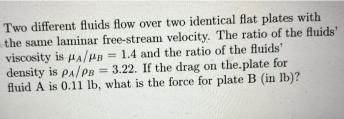 Solved Two different fluids flow over two identical flat | Chegg.com