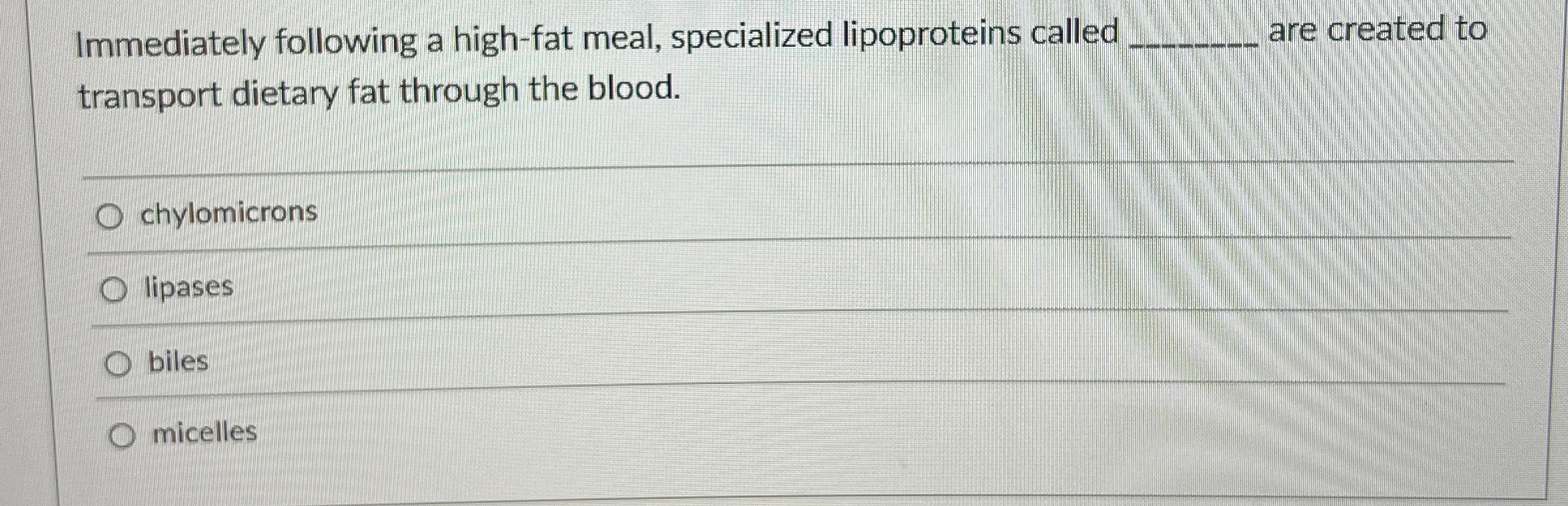 Solved Immediately following a highfat meal, specialized