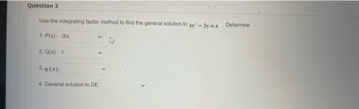 Solved Use The Integrating Factor Method To Find The General | Chegg.com