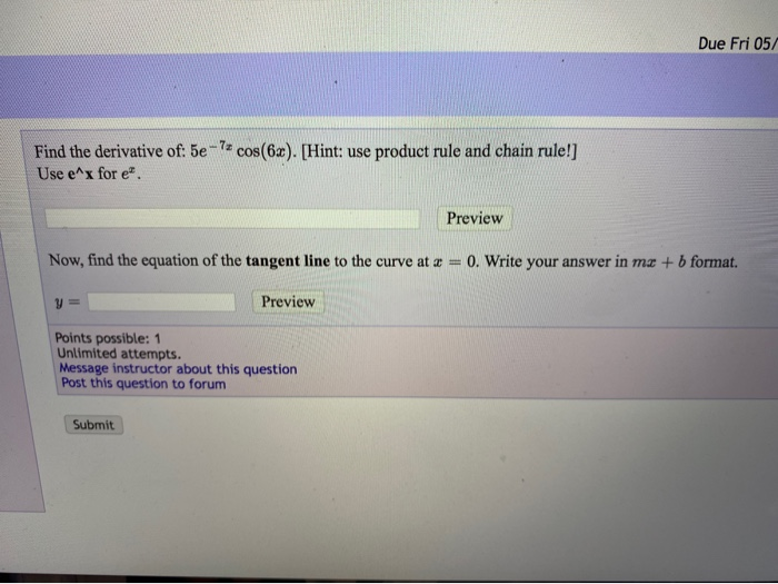 Solved Find The Derivative Of 5e 7xcos 6x Hint Use Chegg