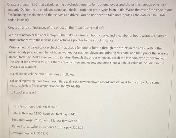 Solved Create a program in C that calculates the paycheck | Chegg.com
