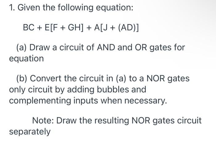 Solved 1. Given the following equation: BC + E[F + GH] + A[J | Chegg.com