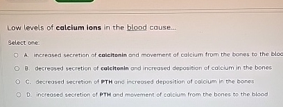 Solved Low levels of calcium ions in the blood | Chegg.com