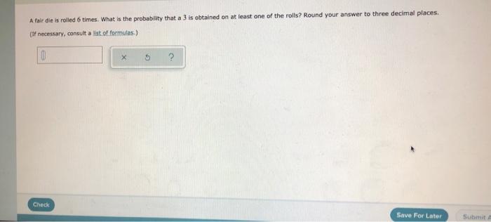 solved-a-fair-die-is-rolled-6-times-what-is-the-probability-chegg