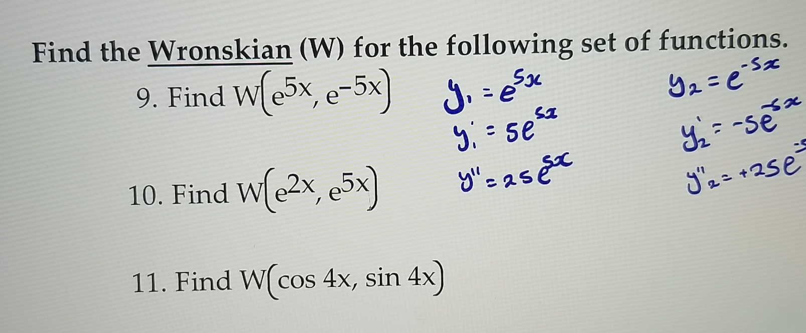 Solved Find the Wronskian (W) for the following set of | Chegg.com