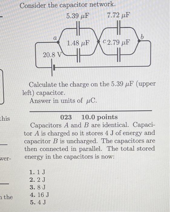 Solved Consider the capacitor network. Calculate the charge