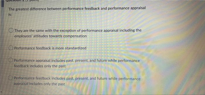 solved-the-greatest-difference-between-performance-feedback-chegg