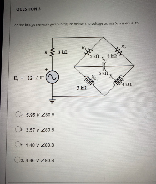 Solved QUESTION 3 For the bridge network given in figure | Chegg.com