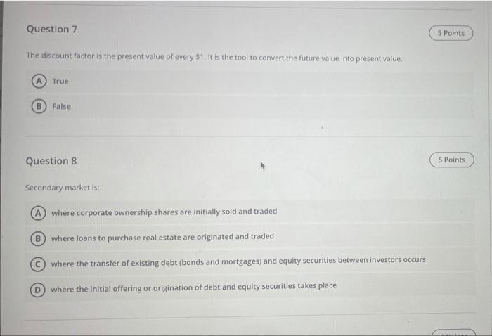 Solved Question 7 5 Points The discount factor is the | Chegg.com