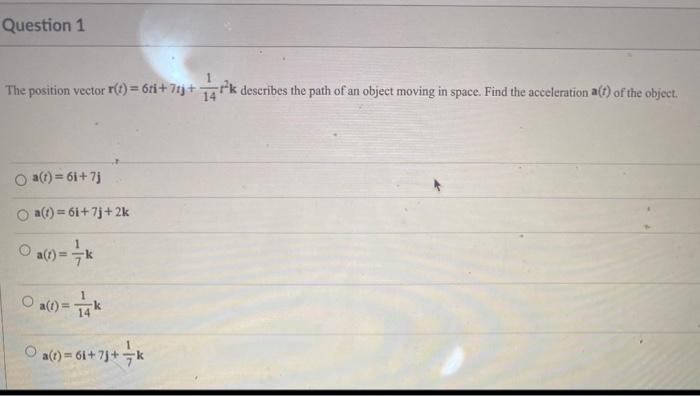 Solved The position vector r(t)=6ti+7tj+141t2k describes the | Chegg.com