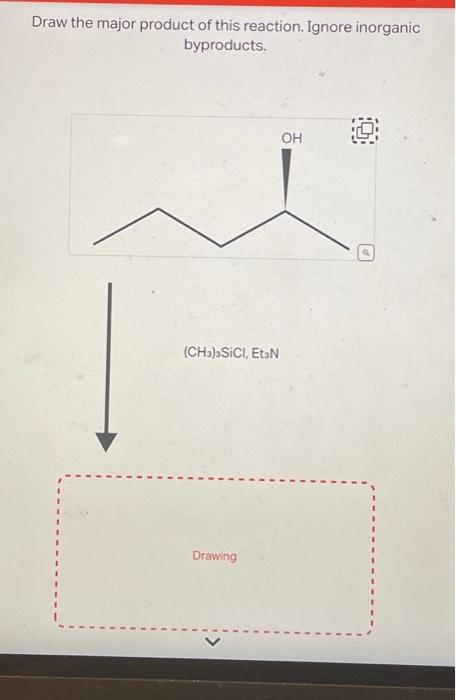 Solved Draw the major product of this reaction. Ignore | Chegg.com