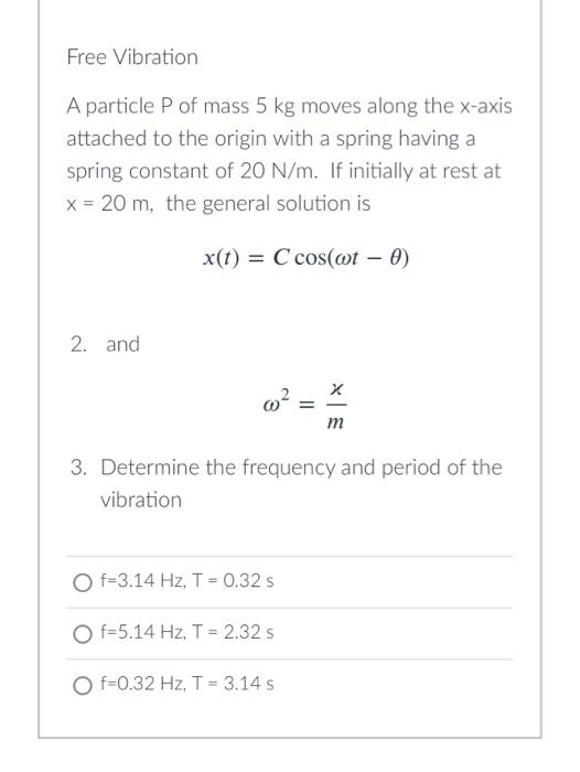 Solved Free Vibration A particle P of mass 5 kg moves along | Chegg.com