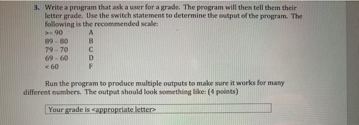 Solved 3. Write a program that ask a user for a grade. The | Chegg.com
