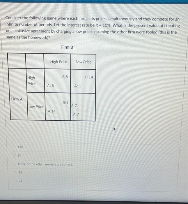 Solved Consider the following game where each firm sets | Chegg.com
