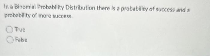 Solved In a Binomial Probability Distribution there is a | Chegg.com