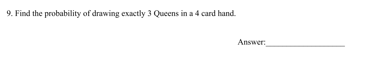 Solved Find the probability of drawing exactly 3 ﻿Queens in | Chegg.com