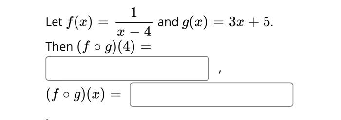 Let f(x) X Then (fog)(4) = (fog)(x) 1 = 4 = and g(x) | Chegg.com