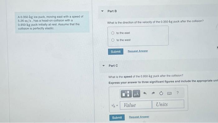 Solved A 0.350. kg ice puck, moving east with a speed of | Chegg.com