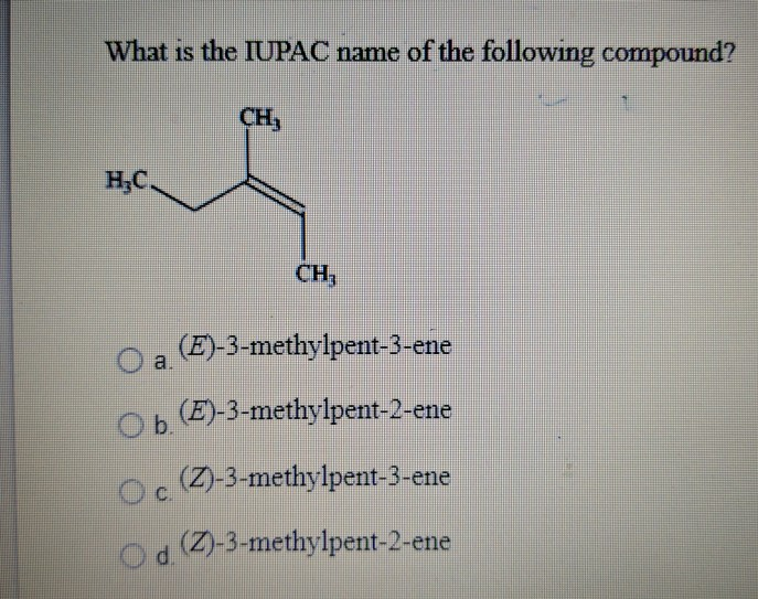 What Is The Iupac Name Of The Following Compound Ch Chegg Com