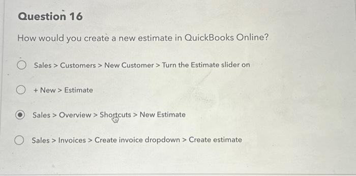 Solved How would you create a new estimate in QuickBooks | Chegg.com