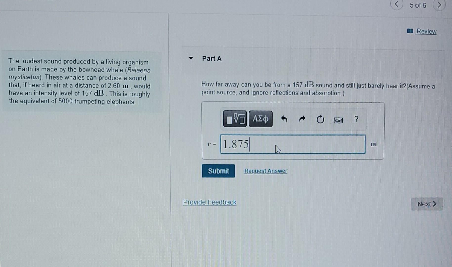 Solved The loudest sound produced by a living organism Part | Chegg.com