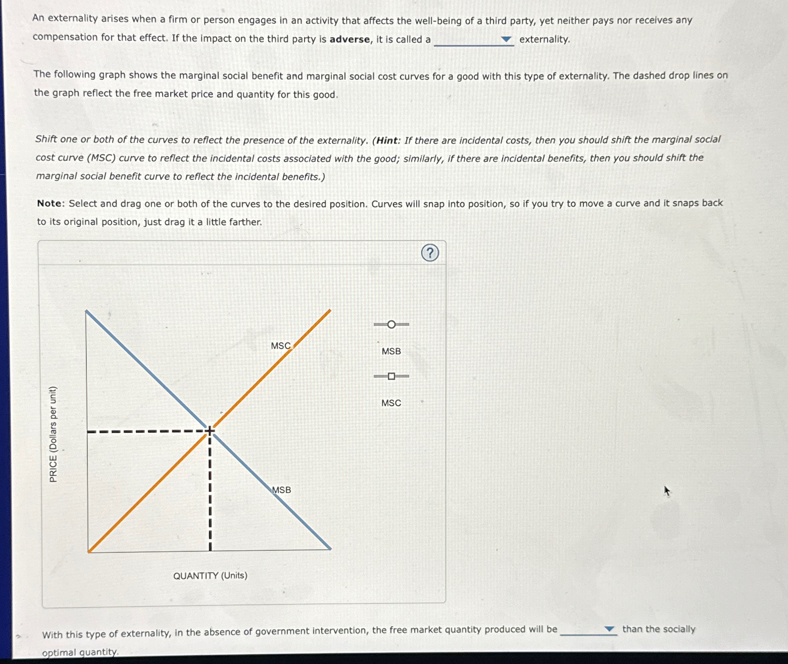 Solved An externality arises when a firm or person engages | Chegg.com