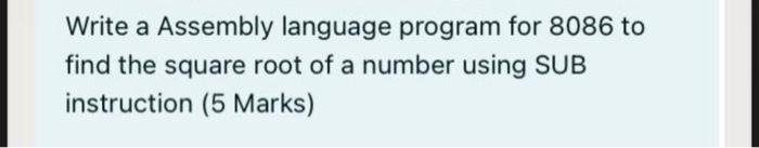Solved Write a Assembly language program for 8086 to find | Chegg.com
