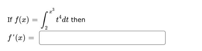 If f(x) t^dt then f(x) =