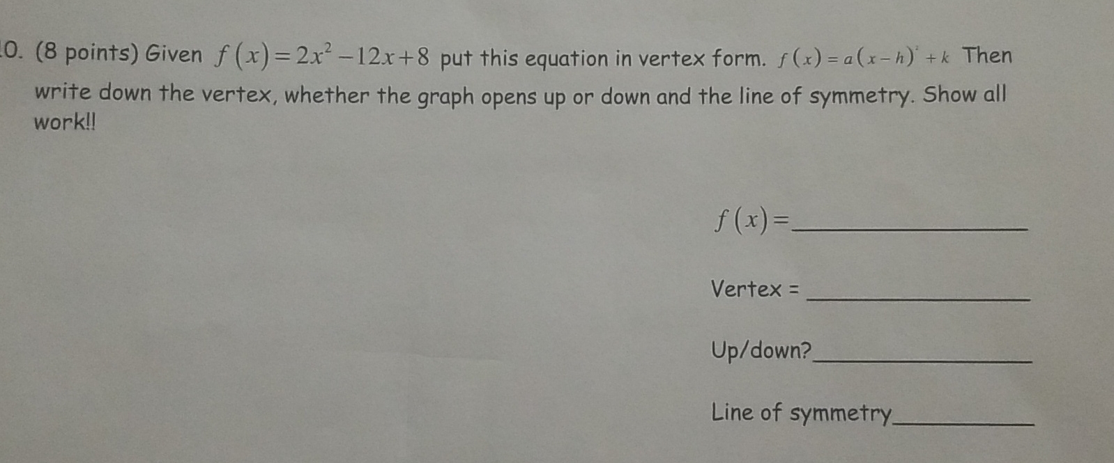 Solved Given F X 2x2 12x 8 ﻿put This Equation In Vertex