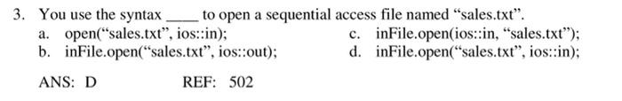 Solved 3. You use the syntax to open a sequential access | Chegg.com