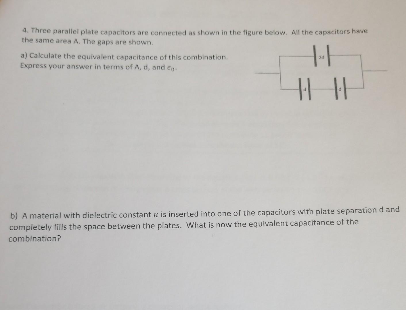 Solved 4. Three parallel plate capacitors are connected as