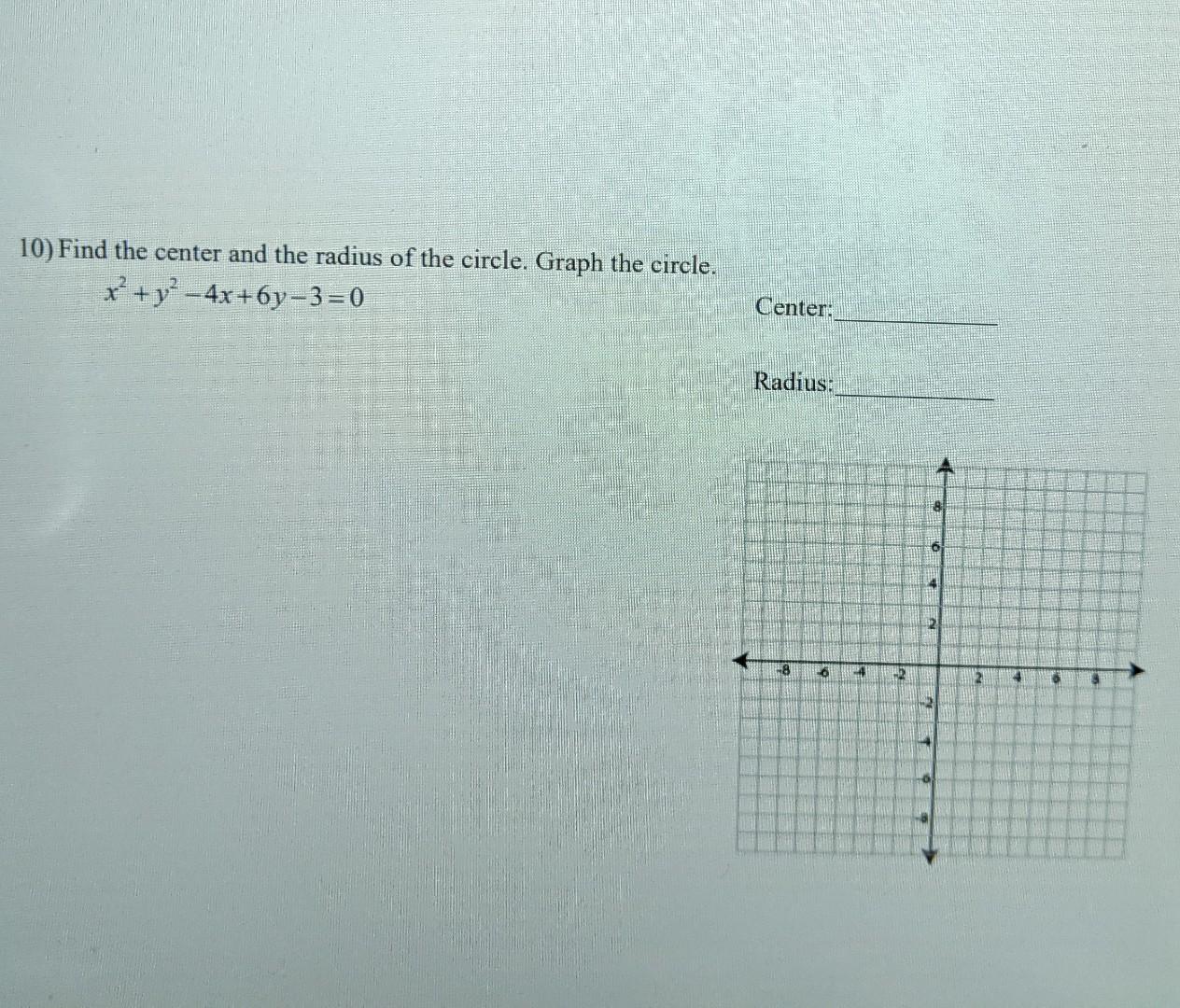 Solved 10 Find The Center And The Radius Of The Circle Chegg Com