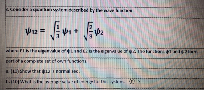 Solved 3. Consider a quantum system described by the wave | Chegg.com