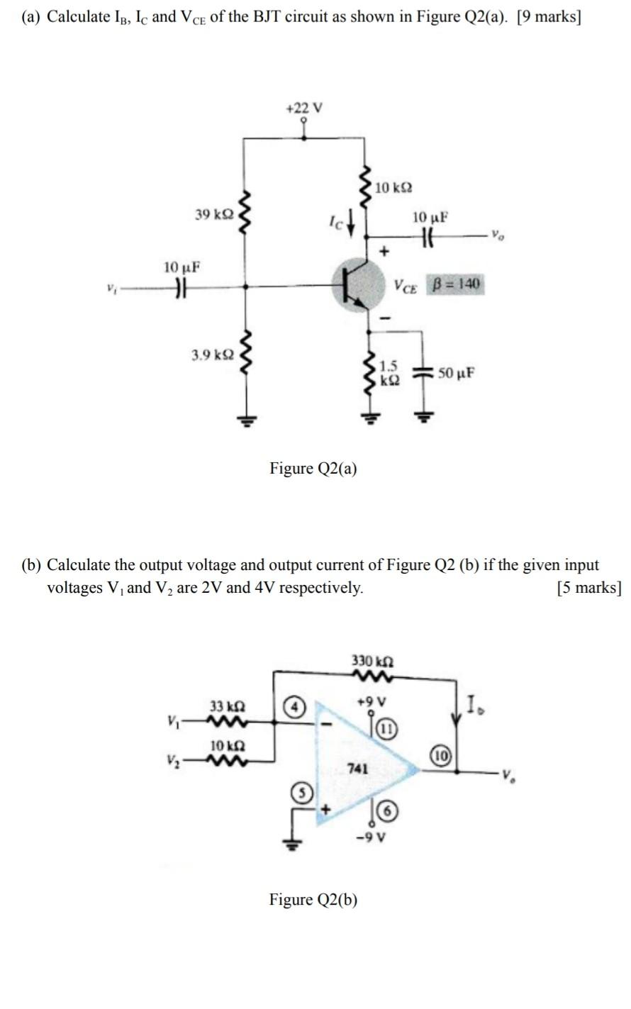 Solved (a) Calculate IB, IC and VCE of the BJT circuit as
