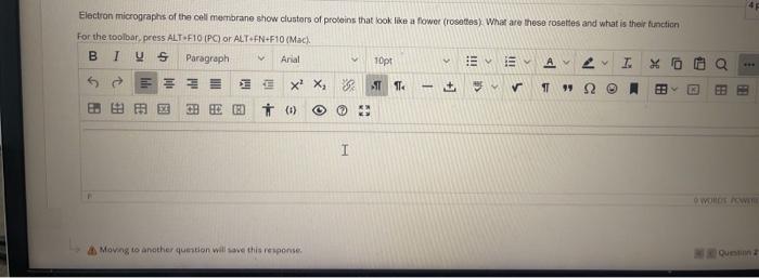 Electoon micrographs of the cell membrane show clustors of probeins that kok like a fower (rosatres) What are these roseltes