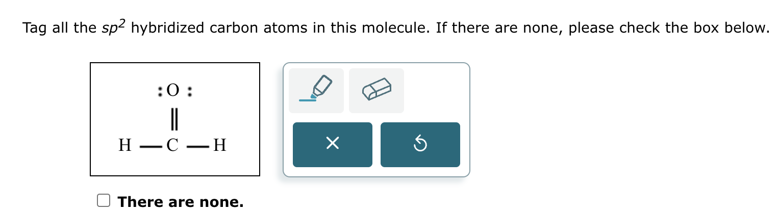 Solved Tag all the sp^(2) ﻿hybridized carbon atoms in this | Chegg.com