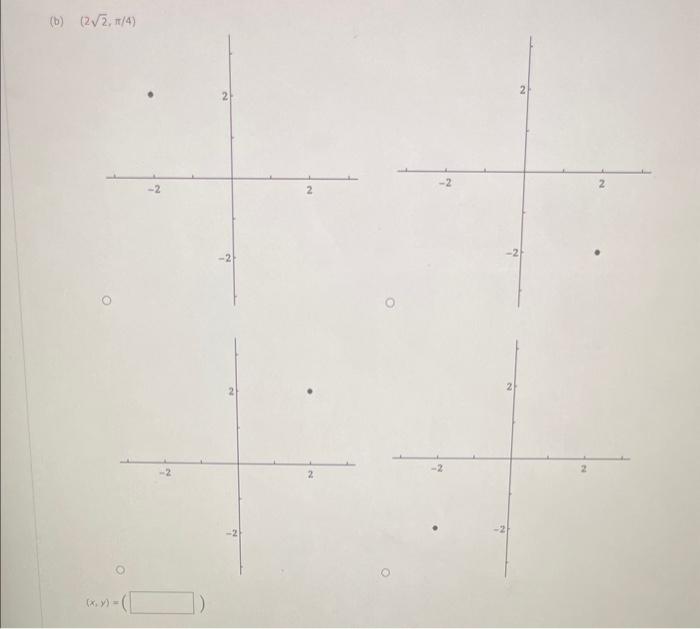 (b) \( (2 \sqrt{2}, \pi / 4) \)