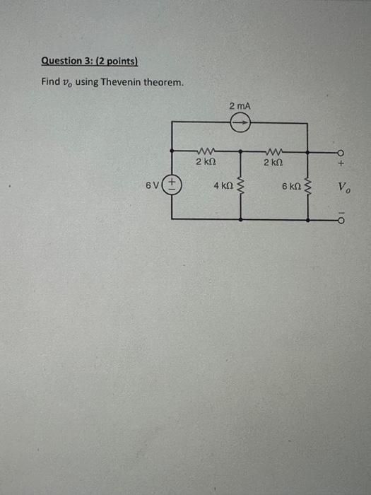 Solved Question 3: (2 Points) Find V0 Using Thevenin | Chegg.com