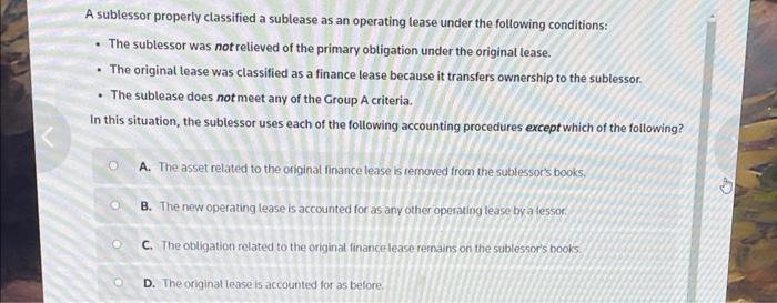 Solved A sublessor properly classified a sublease as an | Chegg.com